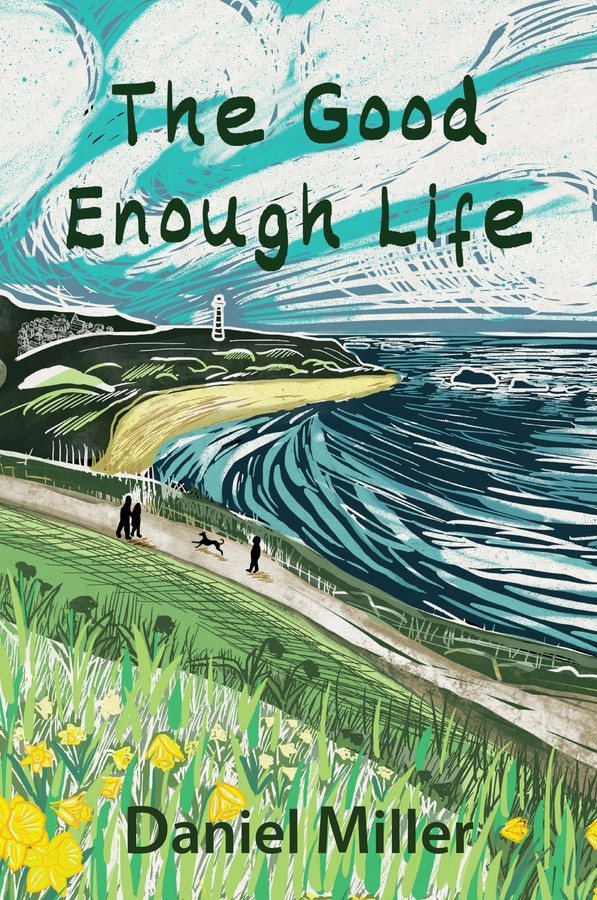 The Good Enough Life book cover by Daniel Miller