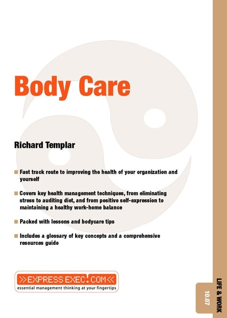 Body Care: Life and Work 10.07 (Express Exec) book cover by Richard Templar