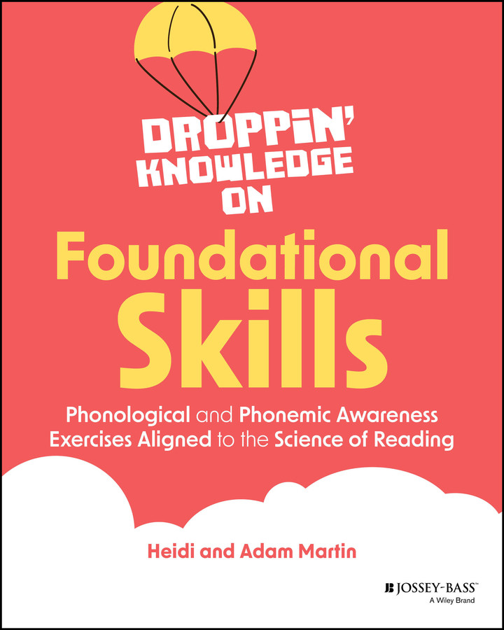 Droppin' Knowledge on Foundational Skills: Phonological and Phonemic Awareness Exercises Aligned to the Science of Reading book cover by Heidi Martin, Adam Martin