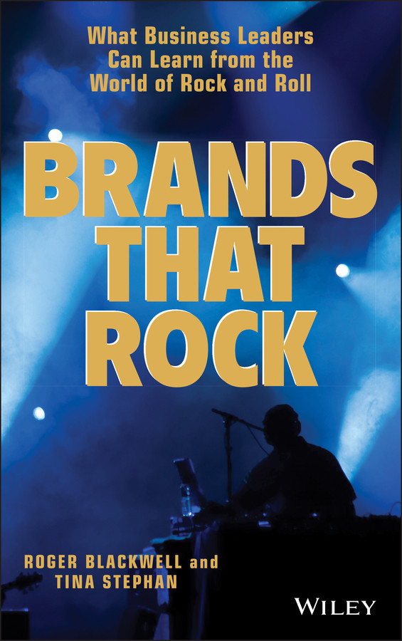 Brands That Rock: What Business Leaders Can Learn from the World of Rock and Roll book cover by Roger Blackwell, Tina Stephan