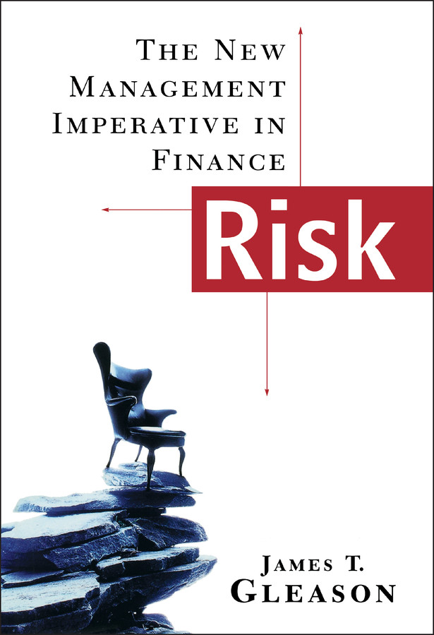 Risk: The New Management Imperative in Finance (Bloomberg Financial) book cover by James T. Gleason