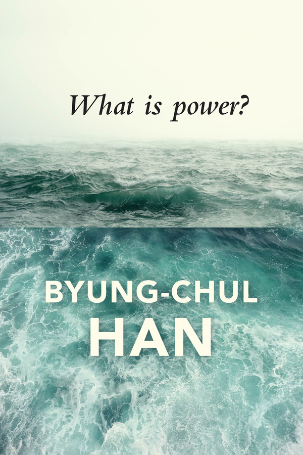 What is Power? book cover by Byung-Chul Han