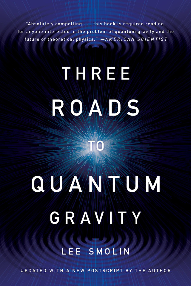 Three Roads to Quantum Gravity book cover by Lee Smolin