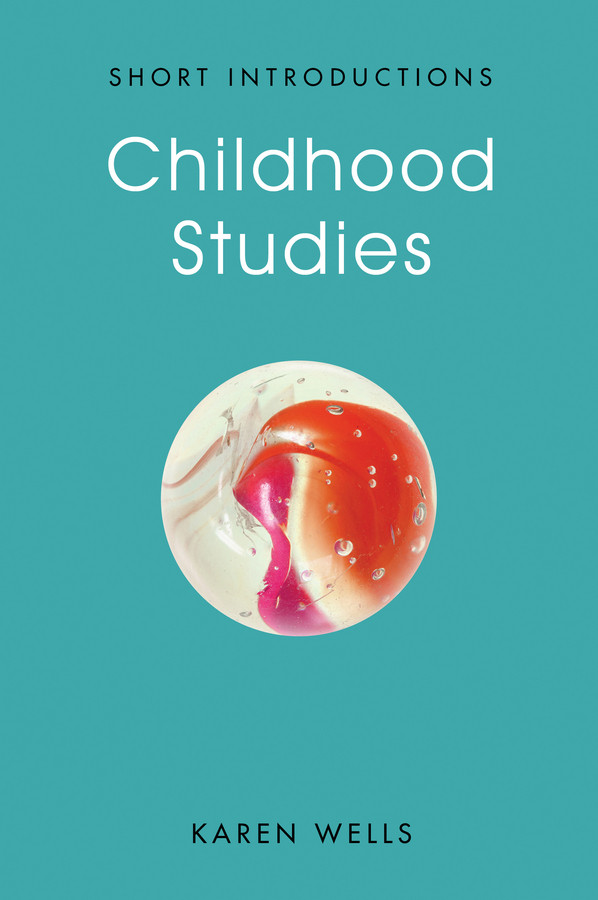Childhood Studies: Making Young Subjects (Short Introductions) book cover by Karen Wells