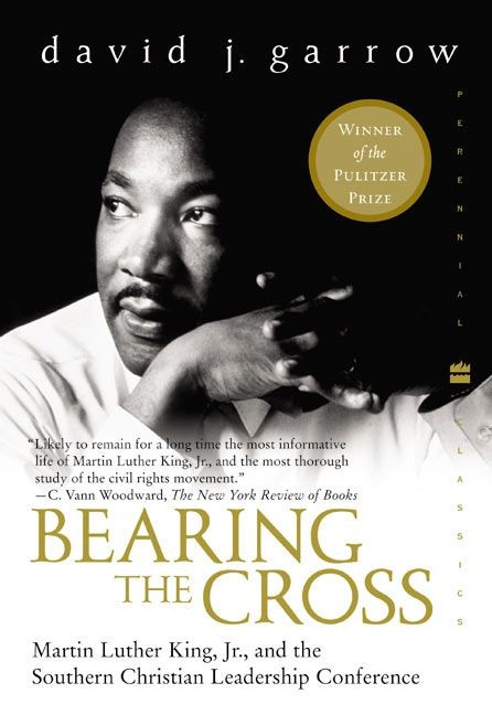 Bearing the Cross: Martin Luther King, Jr., and the Southern Christian Leadership Conference (Perennial Classics) book cover by David Garrow