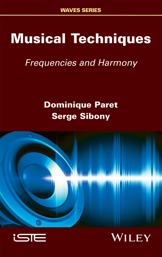 Musical Techniques: Frequencies and Harmony book cover by Dominique Paret, Serge Sibony