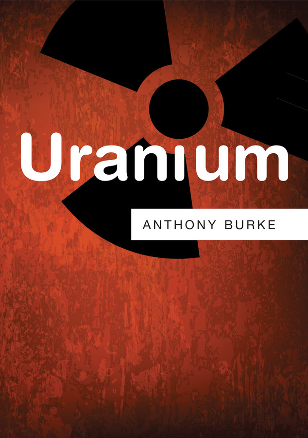 Uranium (Resources) book cover by Anthony Burke