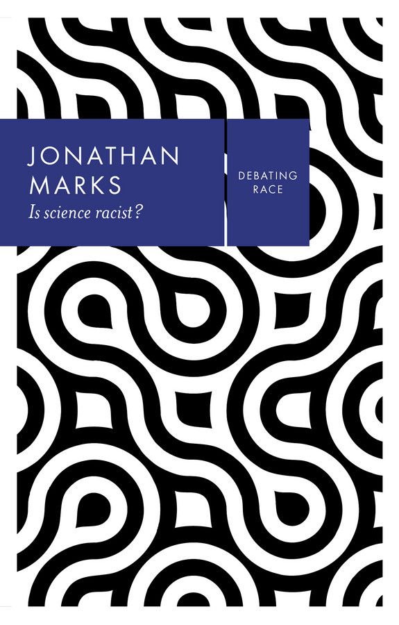 Is Science Racist? (Debating Race) book cover by Jonathan Marks