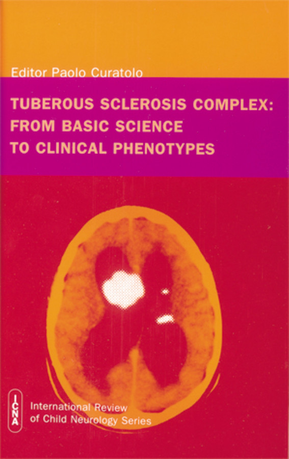 Tuberous Sclerosis Complex: From Basic Science to Clinical Phenotypes (International Review of Child Neurology) book cover by 