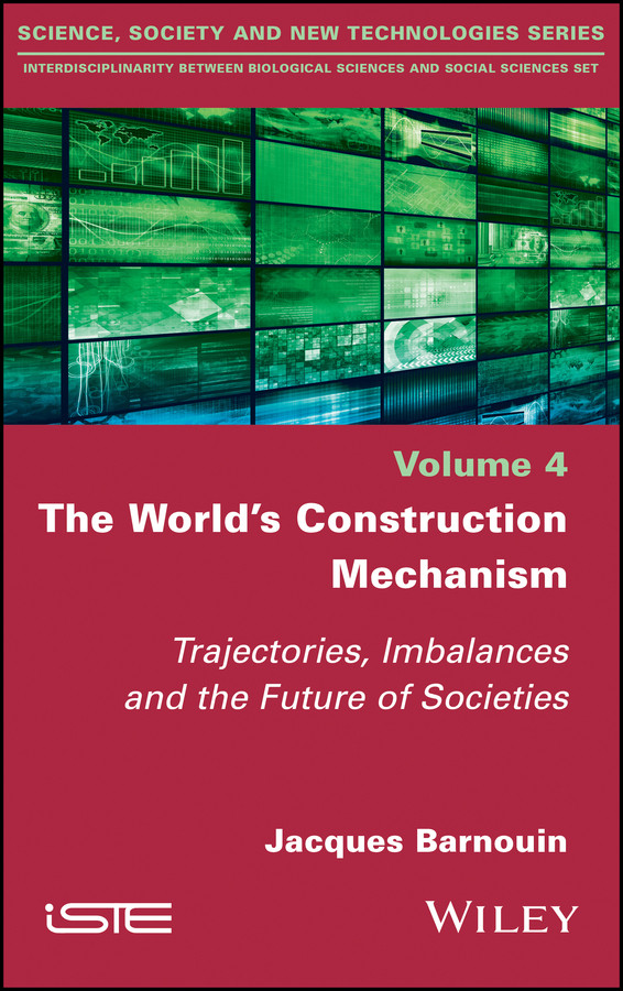 The World's Construction Mechanism: Trajectories, Imbalances, and the Future of Societies book cover by Jacques Barnouin