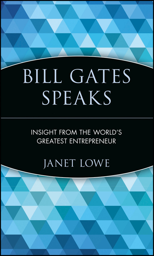Bill Gates Speaks: Insight from the World's Greatest Entrepreneur book cover by Janet Lowe