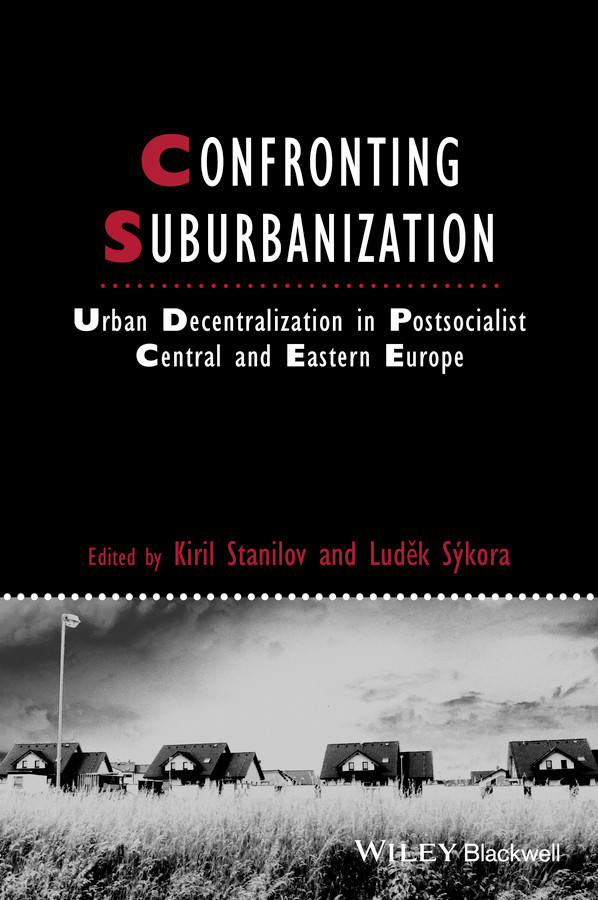 Confronting Suburbanization: Urban Decentralization in Postsocialist Central and Eastern Europe (IJURR Studies in Urban and Social Change Book Series) book cover by 