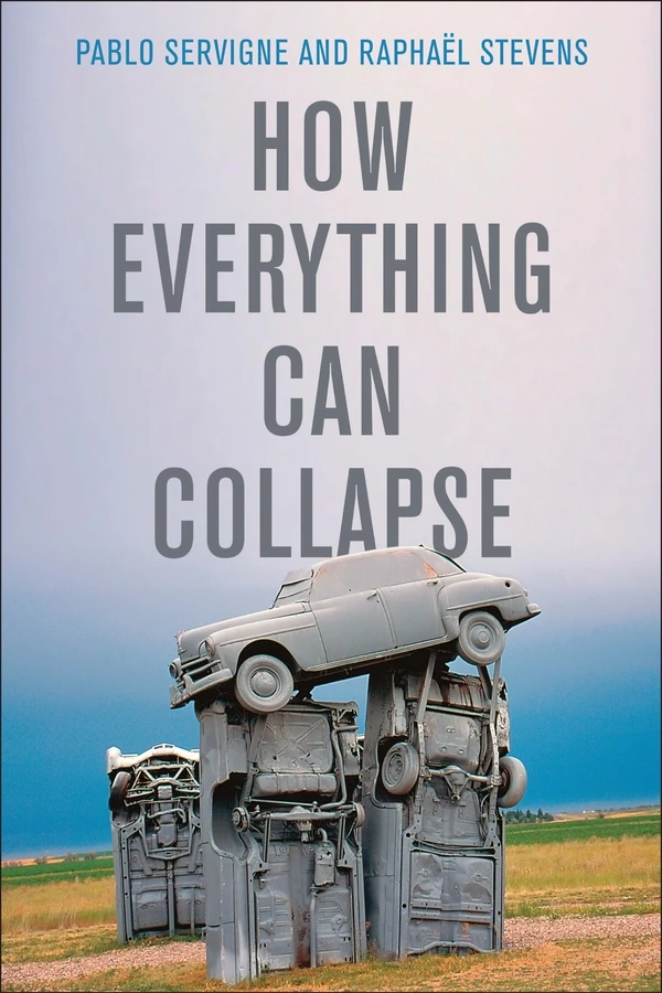 How Everything Can Collapse: A Manual for our Times book cover by Pablo Servigne, Raphaël Stevens