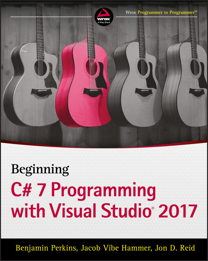 Beginning C# 7 Programming with Visual Studio 2017 book cover by Benjamin Perkins, Jacob Vibe Hammer, Jon D. Reid