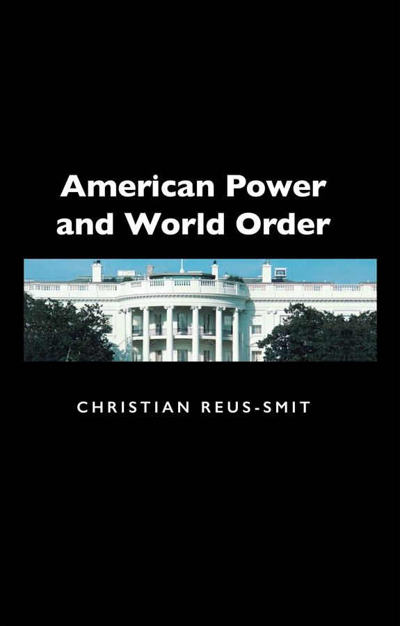 American Power and World Order (Themes for the 21st Century) book cover by Christian Reus Smit