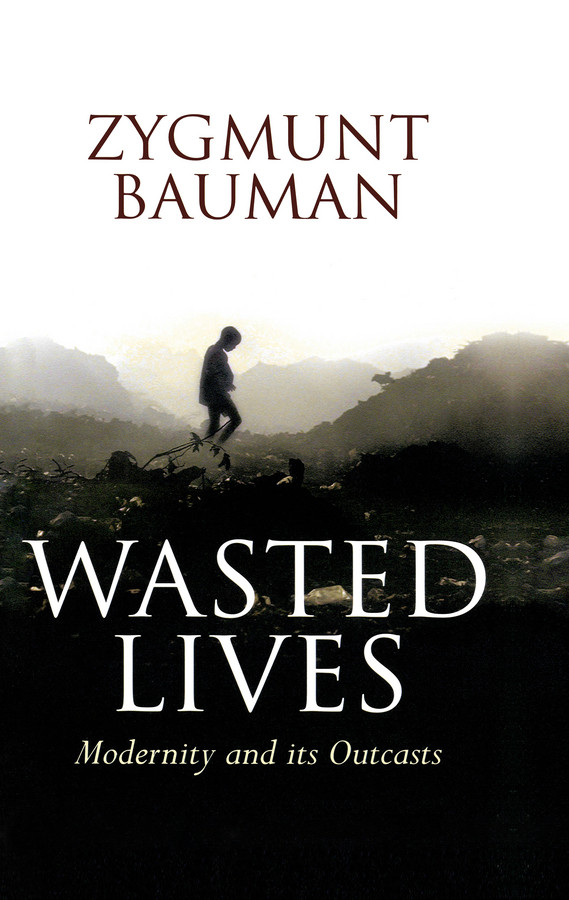 Wasted Lives: Modernity and Its Outcasts book cover by Zygmunt Bauman