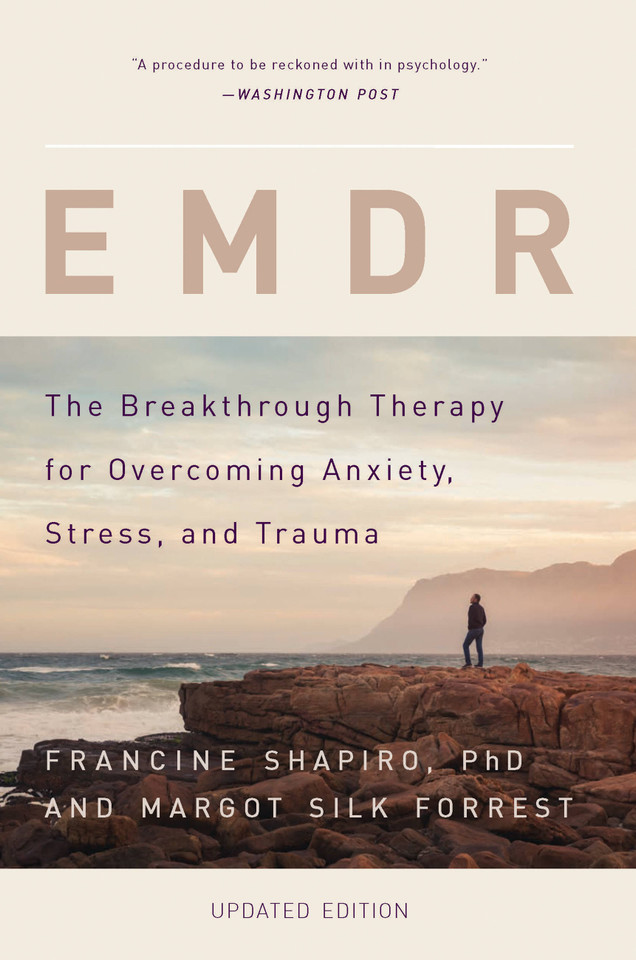 EMDR: The Breakthrough Therapy for Overcoming Anxiety, Stress, and Trauma book cover by Margot Silk Forrest, Francine Shapiro