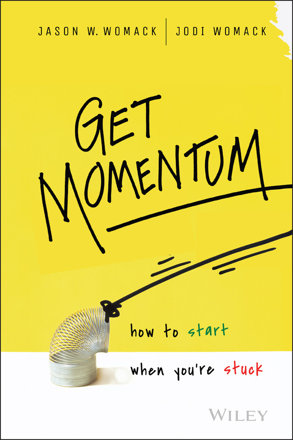 Get Momentum: How to Start When You're Stuck book cover by Jason W. Womack, Jodi Womack