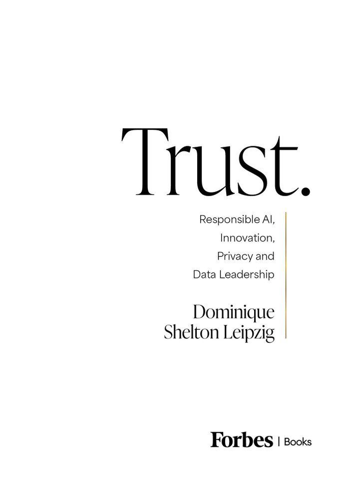 Trust.: Responsible AI, Innovation, Privacy and Data Leadership book cover by Dominique Shelton Leipzig