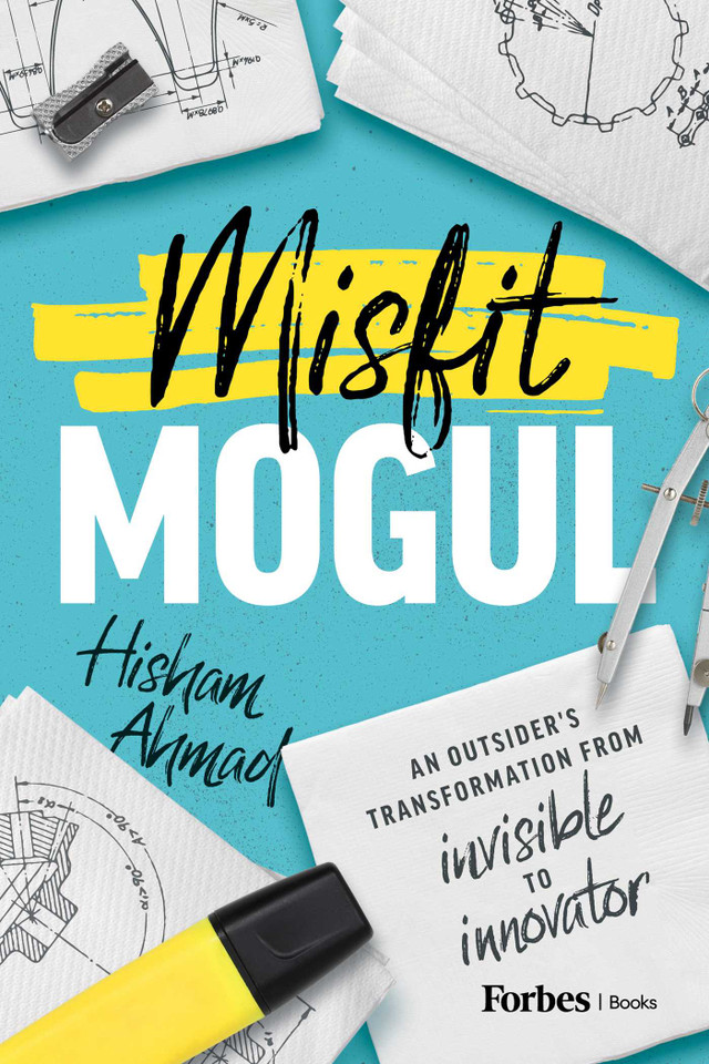 Misfit Mogul: An Outsider's Transformation from Invisible to Innovator book cover by Hisham Ahmad
