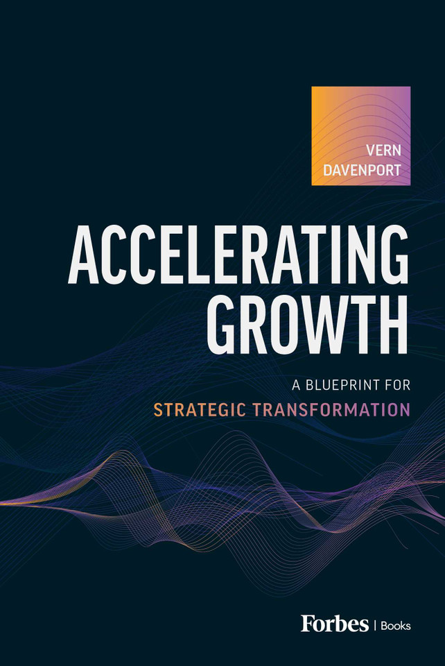 Accelerating Growth: A Blueprint for Strategic Transformation book cover by Vern Davenport