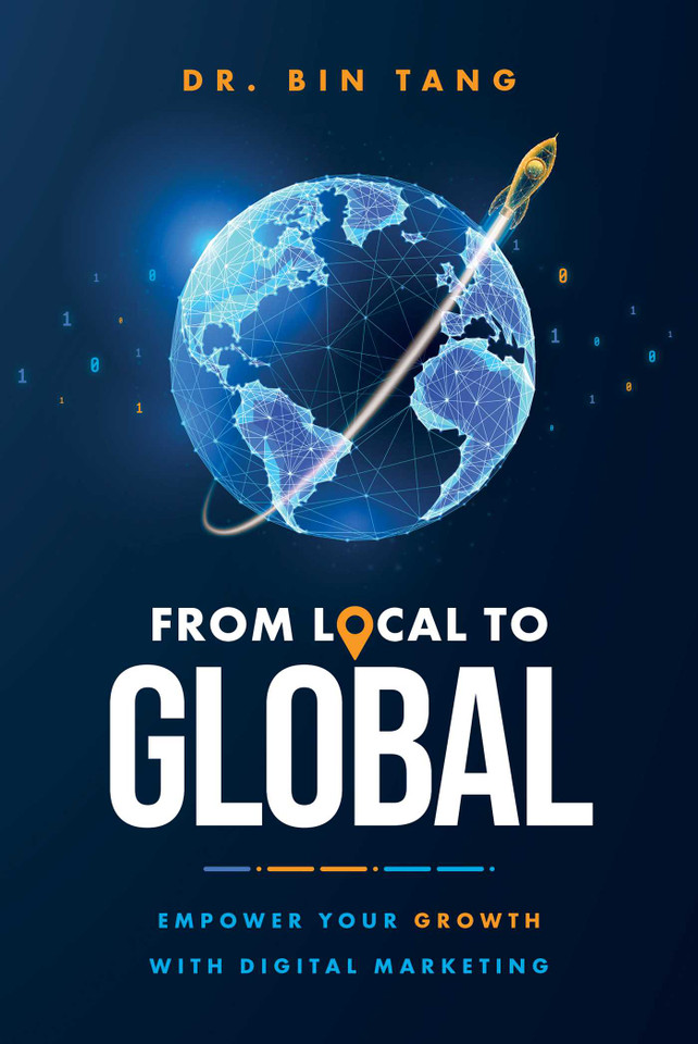 From Local to Global: Empower Your Growth with Digital Marketing book cover by Bin Tang
