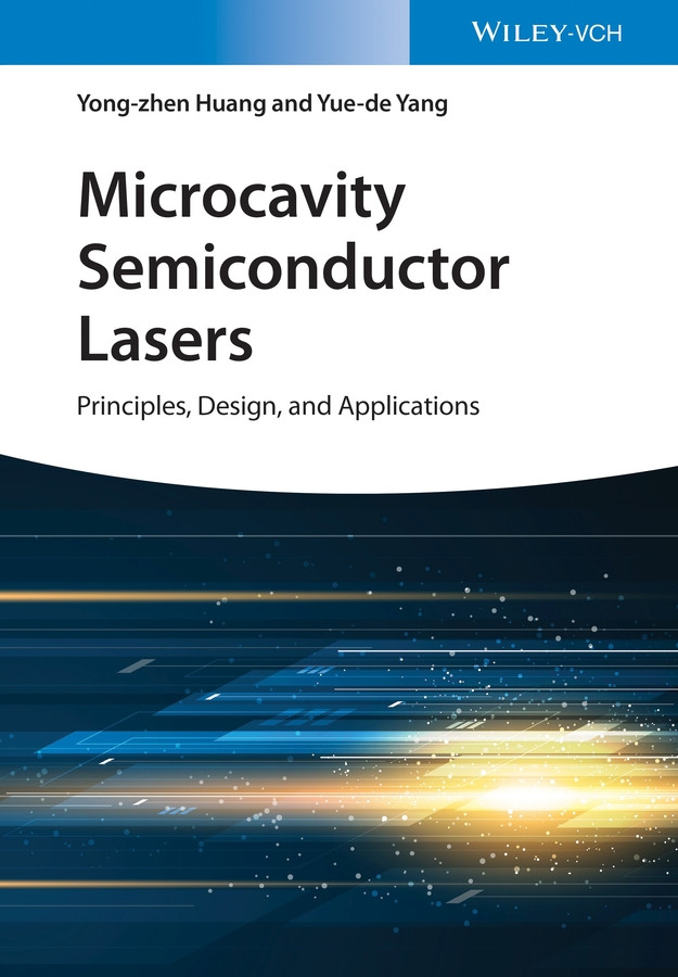 Microcavity Semiconductor Lasers: Principles, Design, and Applications book cover by Yong-zhen Huang, Yue-de Yang