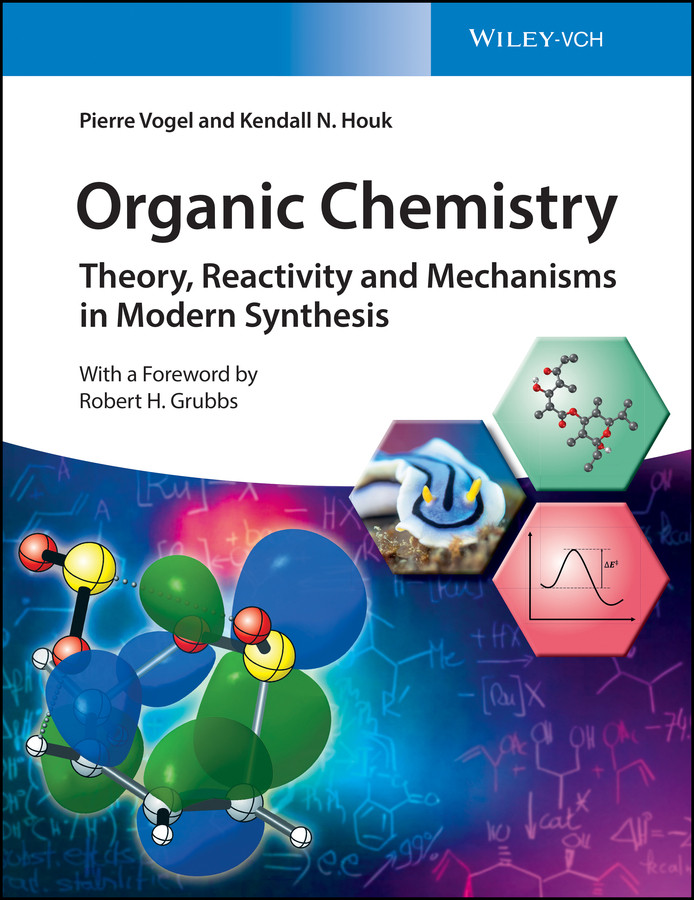 Organic Chemistry: Theory, Reactivity and Mechanisms in Modern Synthesis book cover by Pierre Vogel, Kendall N. Houk