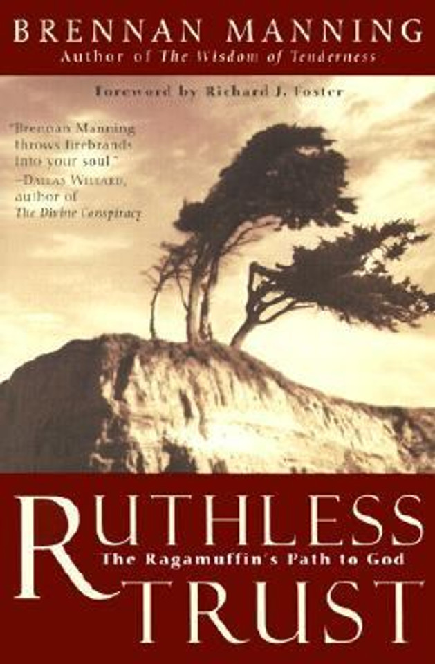 Ruthless Trust: The Ragamuffin's Path to God Cover