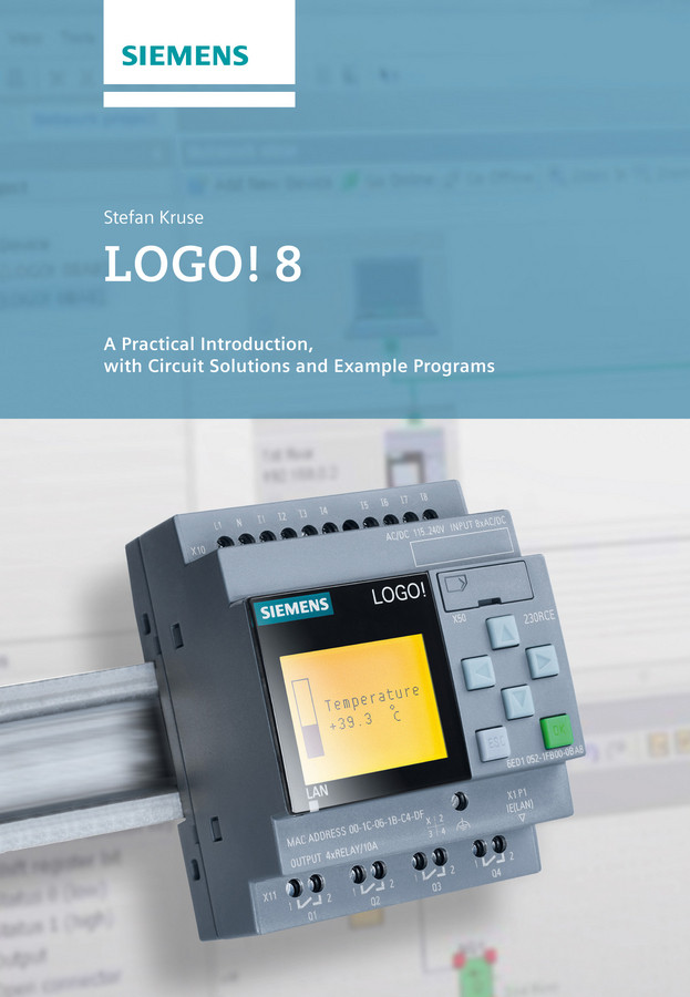 LOGO! 8: A Practical Introduction, with Circuit Solutions and Example Programs book cover by Stefan Kruse