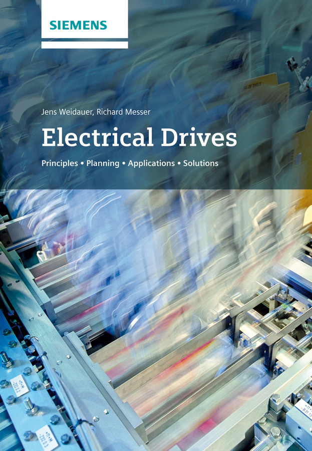 Electrical Drives: Principles, Planning, Applications, Solutions book cover by Jens Weidauer, Richard Messer