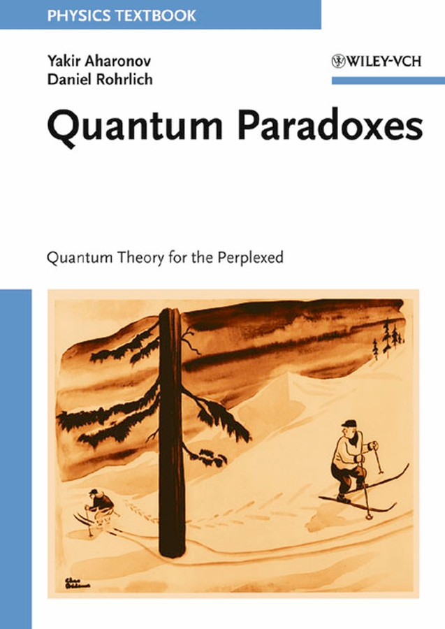 Quantum Paradoxes: Quantum Theory for the Perplexed book cover by Yakir Aharonov, Daniel Rohrlich