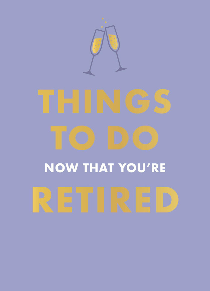 Things to Do Now That You're Retired book cover by Jane Garton
