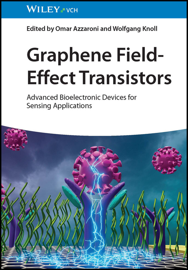 Graphene Field-Effect Transistors: Advanced Bioelectronic Devices for Sensing Applications book cover by 
