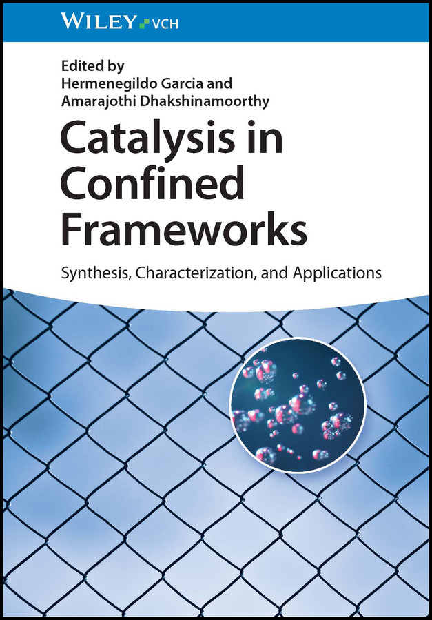 Catalysis in Confined Frameworks: Synthesis, Characterization, and Applications book cover by 