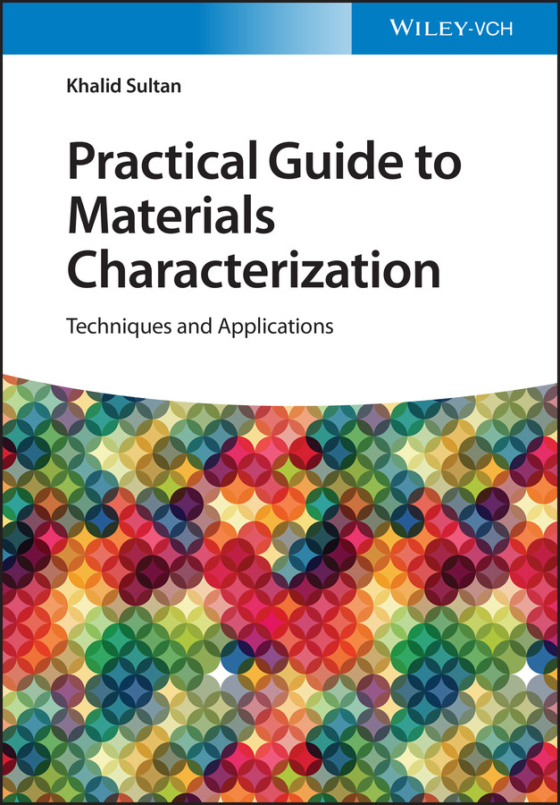 Practical Guide to Materials Characterization: Techniques and Applications book cover by Khalid Sultan