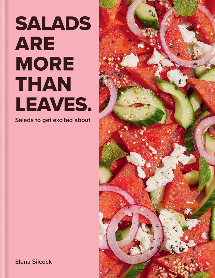 Salads Are More Than Leaves book cover by Elena Silcock