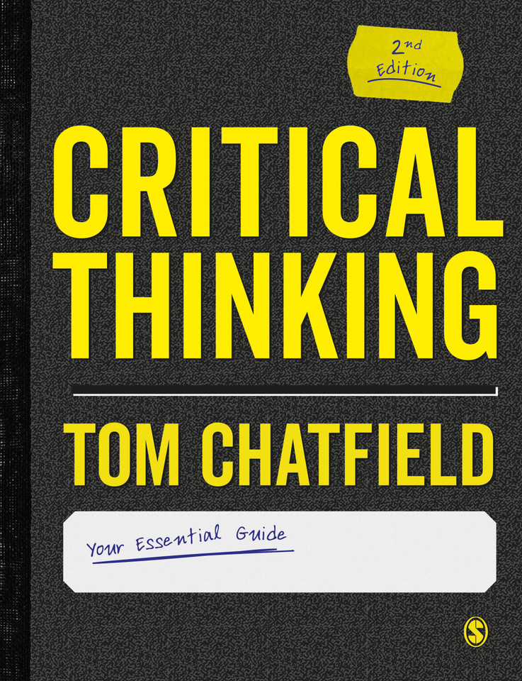 Critical Thinking: Your Guide to Effective Argument, Successful Analysis and Independent Study book cover by Tom Chatfield