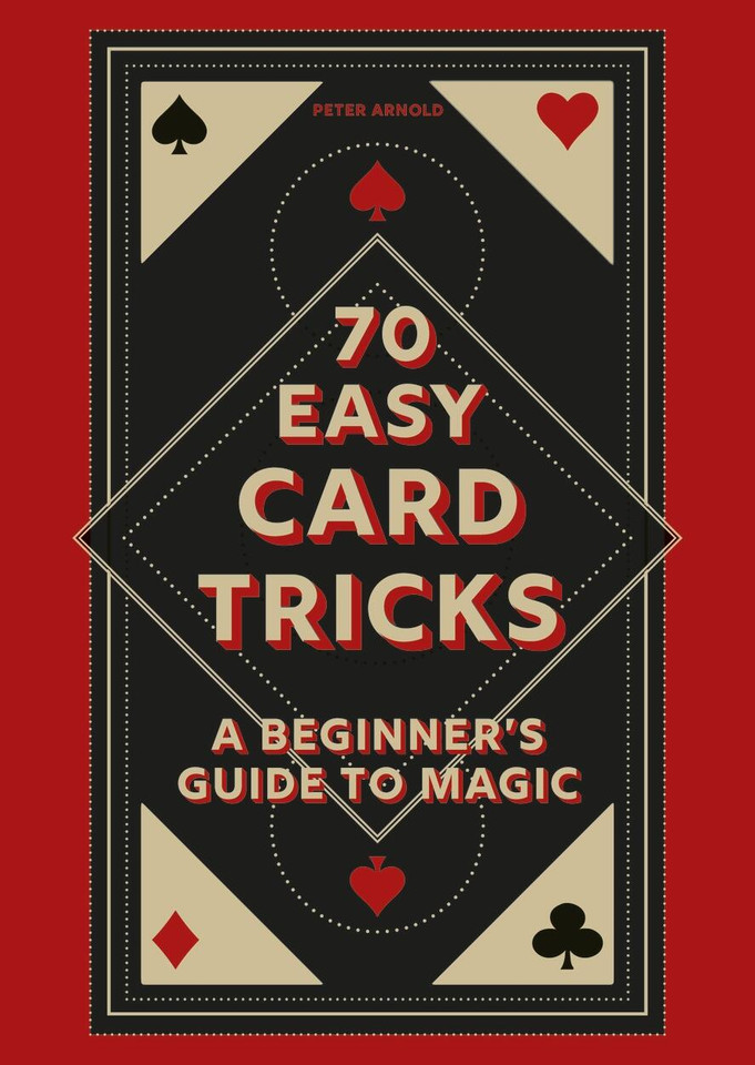 70 Easy Card Tricks: A beginner’s guide to magic book cover by Peter Arnold