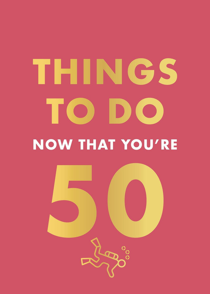 Things to Do Now That You're 50 book cover by Robert Allen