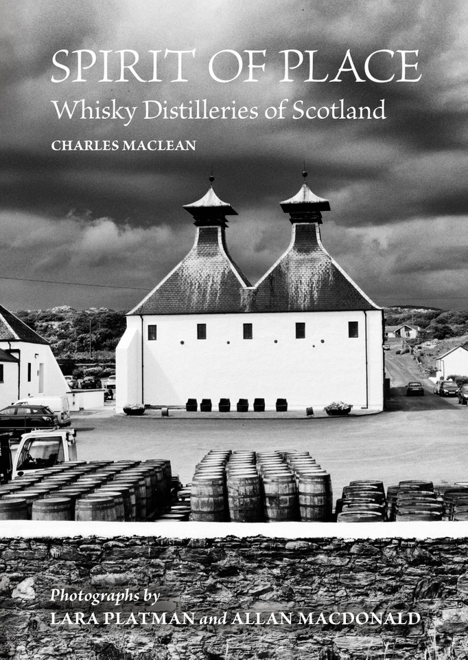Spirit of Place: Whisky Distilleries of Scotland book cover by Charles MacLean
