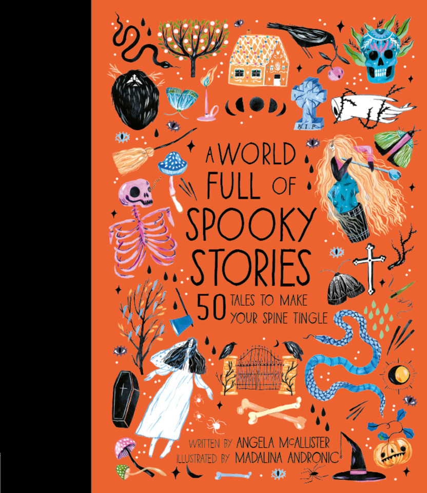 A World Full of Spooky Stories: 50 Tales to Make Your Spine Tingle (World Full of...) book cover by Angela McAllister