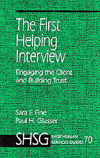The First Helping Interview: Engaging the Client and Building Trust (SAGE Human Services Guides) book cover by Sara F. Fine, Paul H. Glasser