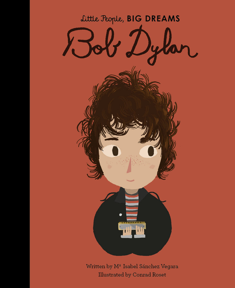 Bob Dylan (Little People, BIG DREAMS) book cover by Maria Isabel Sanchez Vegara