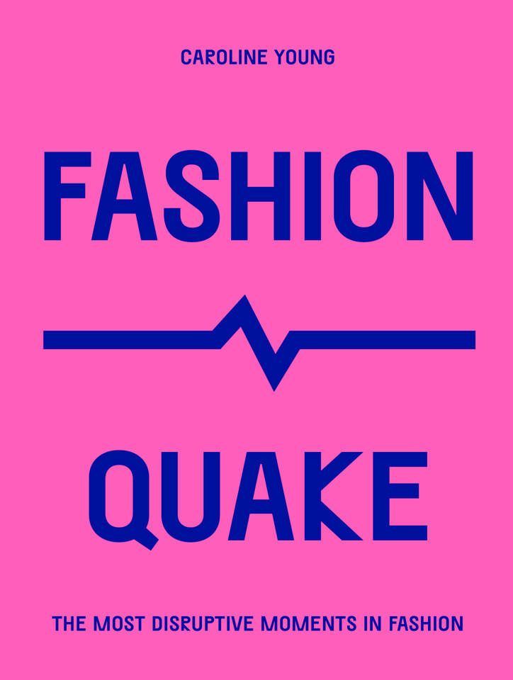 FashionQuake: The Most Disruptive Moments in Fashion (Culture Quake) book cover by Caroline Young