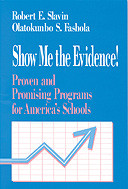 Show Me the Evidence!: Proven and Promising Programs for America′s Schools book cover by Robert E. Slavin, Olatokunbo S. Fashola