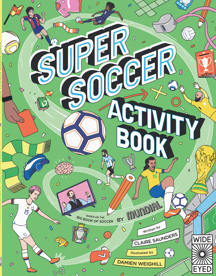 Super Soccer Activity Book: Based on the Big Book of Soccer book cover by Claire Saunders, MUNDIAL