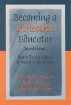 Becoming a Reflective Educator: How to Build a Culture of Inquiry in the Schools book cover by Timothy G. Reagan, Charles W. Case, John W. Brubacher