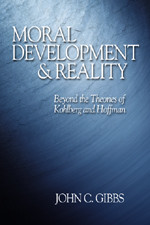 Moral Development and Reality: Beyond the Theories of Kohlberg and Hoffman book cover by John C. Gibbs