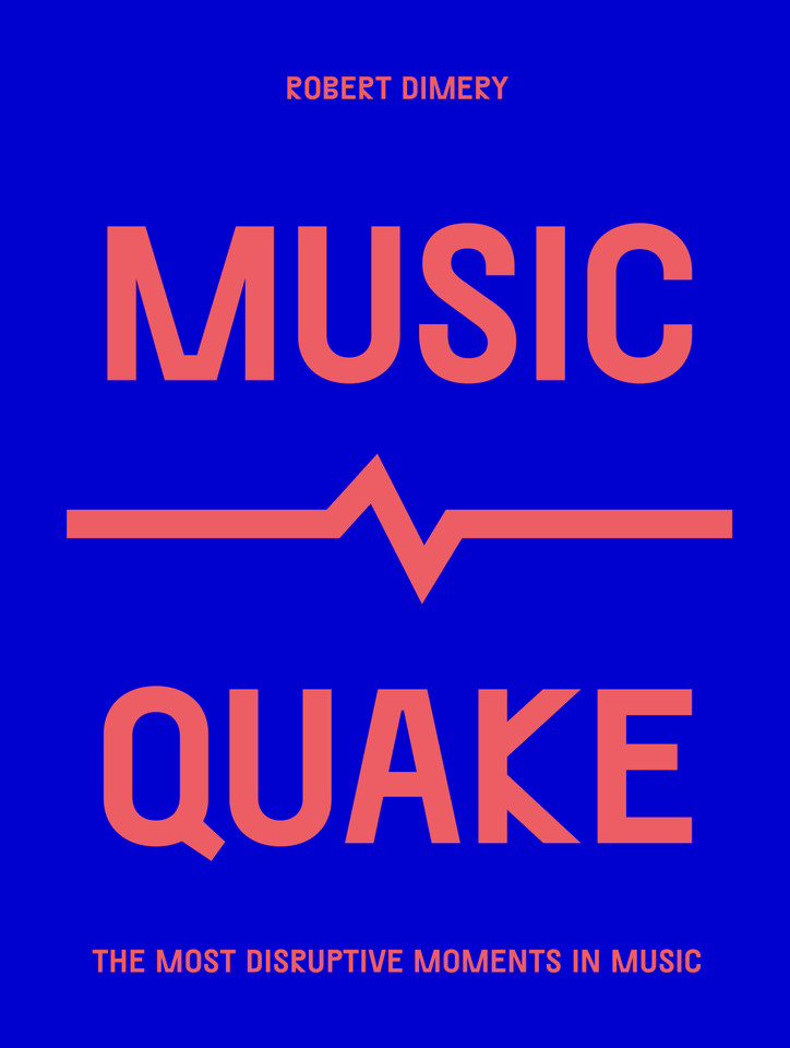 MusicQuake: The Most Disruptive Moments in Music (Culture Quake) book cover by Robert Dimery